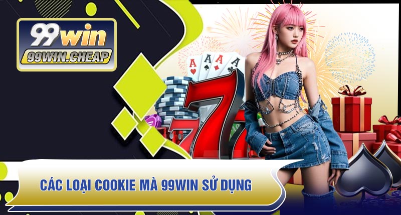 Các Loại Cookie Mà 99WIN Sử Dụng