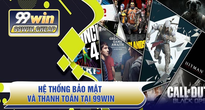 Hệ thống bảo mật và thanh toán tại 99WIN